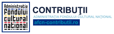CONTRIBUŢII / Administraţia Fondului Cultural Naţional (AFCN)